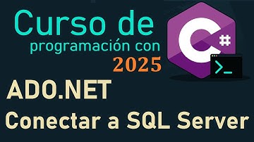 CURSO DE C# DESDE CERO 2025 |  ADO.NET - CONECTAR A SQL SERVER  video(57)