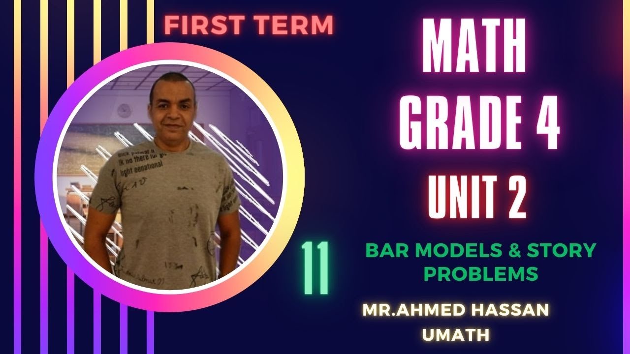11/ Math / Grade 4 / Unit 2 / Bar models & story problems - YouTube