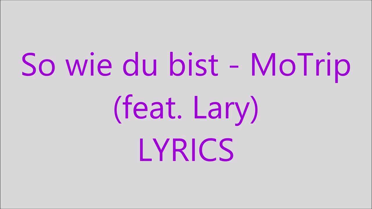 So wie du bist - MoTrip (feat. Lary) LYRICS - SED boy - YouTube