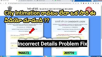 RRB NTPC EXAM City Intimation Incorrect Credentials Problem Solved