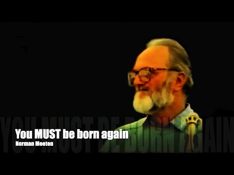 Norman Meeten. You Must be Born Again