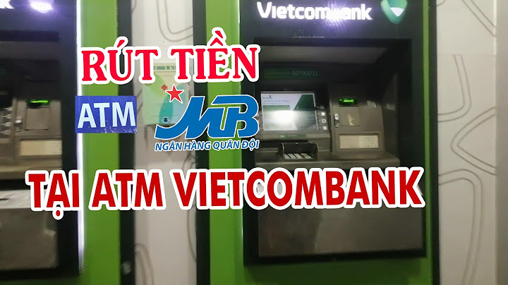 Atm mb bank có rút được ngân hàng nào năm 2024