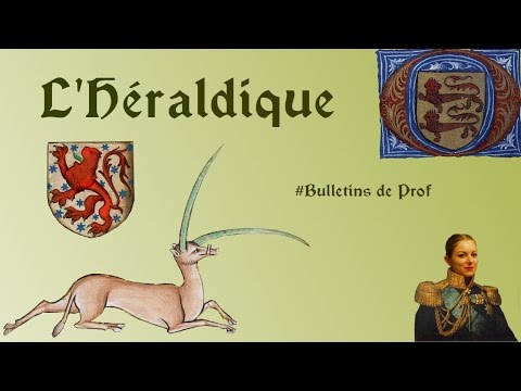 La Prof et l'Héraldique - Bulletins de Prof #3