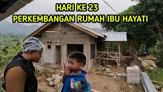 HARI KE 23 Perkembangan bedah rumah ibu hayati