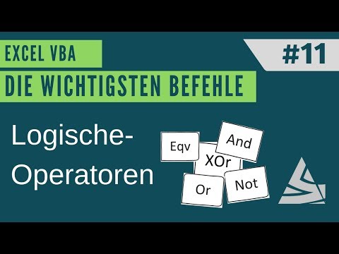 EXCEL VBA Die wichtigsten Befehle #11 - Logische Operatoren / Einführung Excel VBA