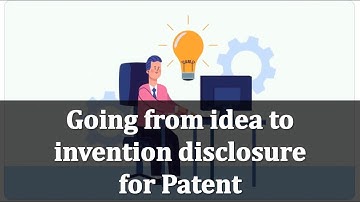 From idea to a complete invention disclosure for Patent in India - By Prasad Karhad