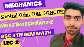 Central Orbit full Concept 😱|bsc4th sem math|mechanics|#centralorbit #bsc4thsem #mechanics