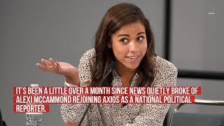 Alexi McCammond Quietly Returns To Axios After Racist, Homophobic Tweets Controversy