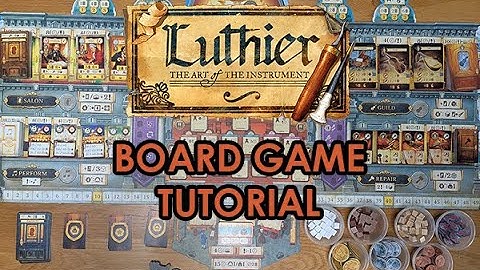 Luthier Board Game Tutorial