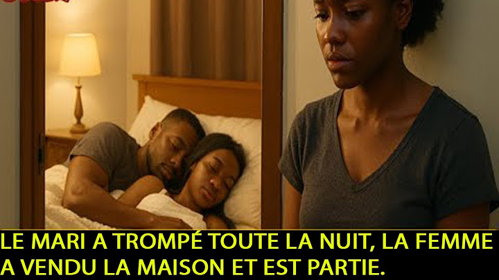 Son mari la trompe toute la nuit – elle vend la maison et s’en va. Il panique ! #contes