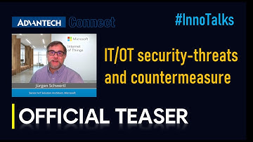 Advantech x Microsoft | IT/OT security- threats and countermeasure, Teaser