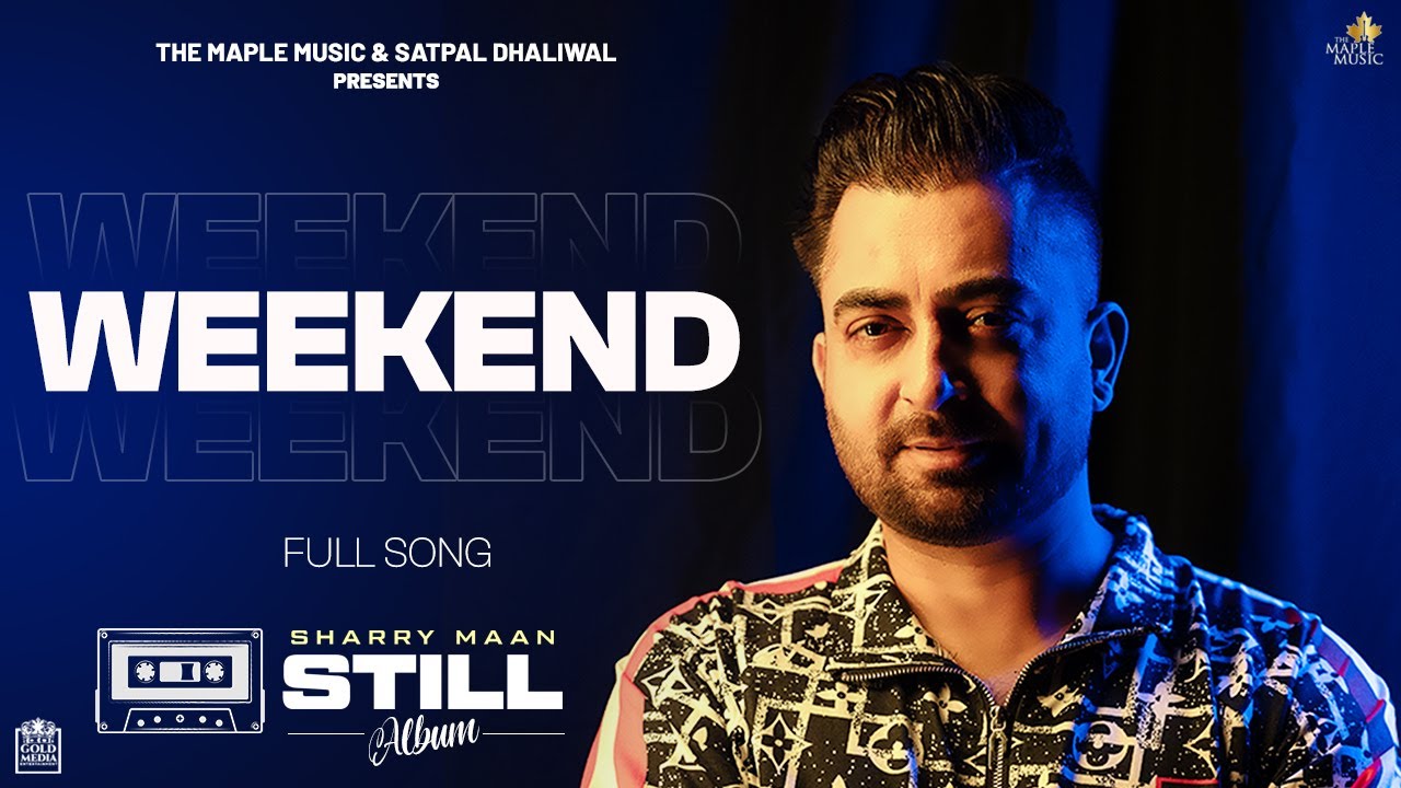 Watch Weekend ( Lyric Video ) | Sharry Maan | STILL - Album | Latest Punjabi Songs 2023 on YouTube Watch Weekend ( Lyric Video ) | Sharry Maan | STILL - Album | Latest Punjabi Songs 2023 on YouTube