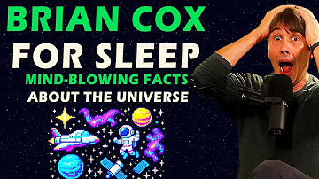 2h of Brian Cox for Sleep: MIND-BLOWING FACTS ABOUT THE UNIVERSE