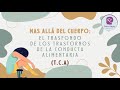 Más allá del cuerpo: "El trasfondo de los Trastorno de la Conducta Alimentaria (TCA)"