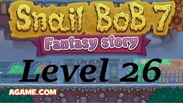Snail Bob 7: Fantasy Story - Walkthrough Level 26