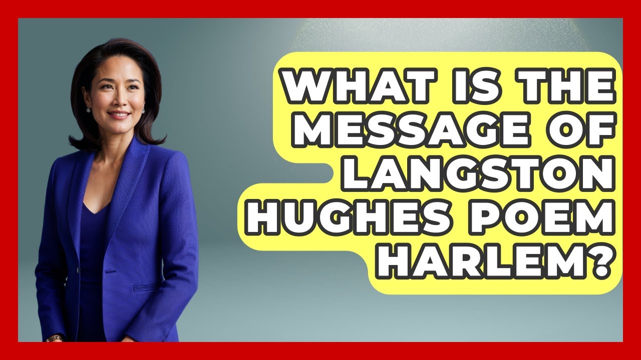 What Is The Message Of Langston Hughes Poem Harlem? Literary Icons