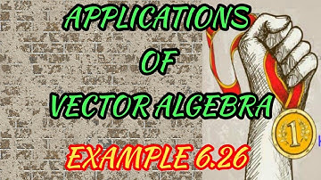 Example 6.26 class 12 applications of vector algebra. TN syllabus mathematics in Tamil