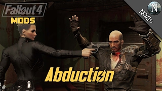 Abduction by lazygirl http://www.nexusmods.com/fallout4/mods/21982/?
►twitch | https://www.twitch.tv/nozi87 outro: vindsvept - "diverging
realms" https://www...