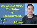 COMO TRANSMITIR AULA AO VIVO (LIVE) no YouTube com StreamYard. | EXTRA #06 - Produção de Videoaula.
