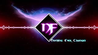 Nightcore - Nothing Ever Changes