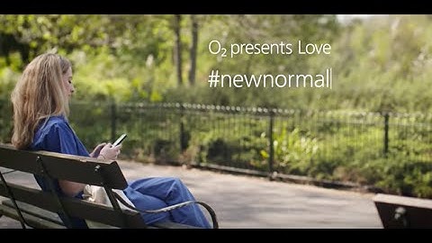 O2 presents #newnormal: ‘Love’