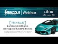 Tech Talk: Lamborghini Digital Workspace Building Blocks