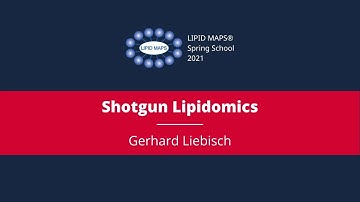 Gerhard Liebisch- Shotgun lipidomics