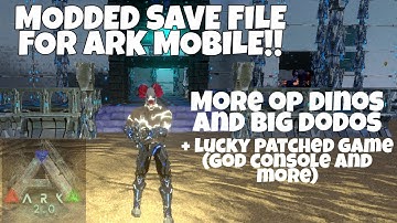 ARK Mobile Save data + Mods | Arkinstein
