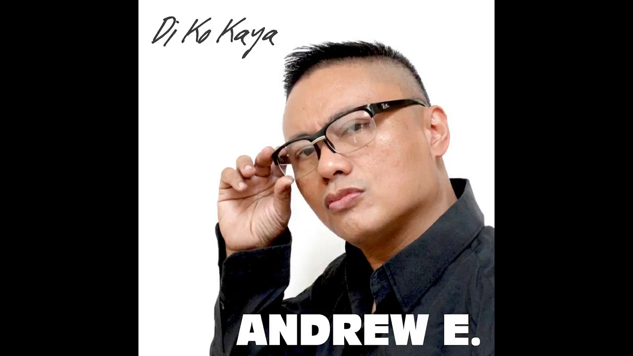 DI KO KAYA ᵇʸ andrew e.