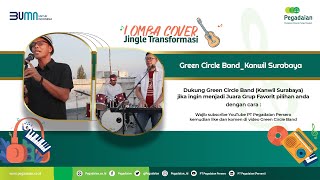 Green Circle Band_Kanwil Surabaya - Jingle Transformasi Pegadaian (Cover)