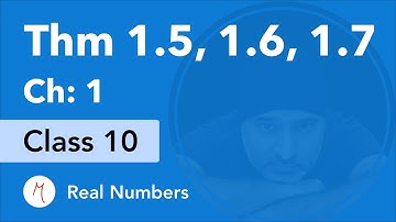 Theorem 1.5, 1.6, 1.7 | Class 10 | Chapter 1 | Real Numbers | NCERT Maths | CBSE (Old NCERT Book)