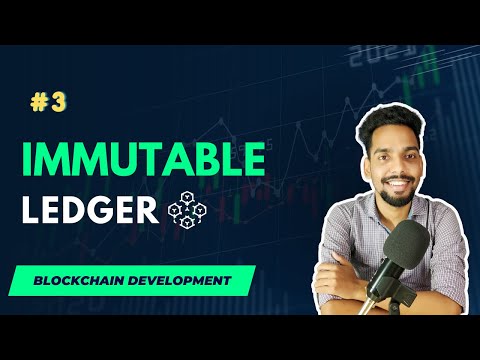 #3 Immutable Ledger in Blockchain Technology | Blockchain Development Course