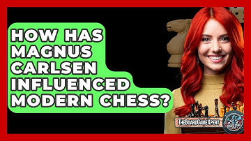 How Has Magnus Carlsen Influenced Modern Chess? - The Board Game Xpert