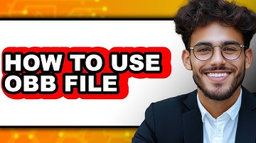 How To Use OBB File - Step By Step