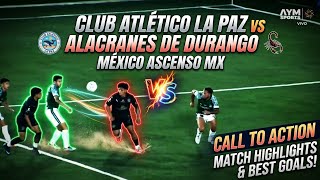 Club Atletico La Paz Vs Alacranes de Durango Mexico Ascenso MX screenshot 1