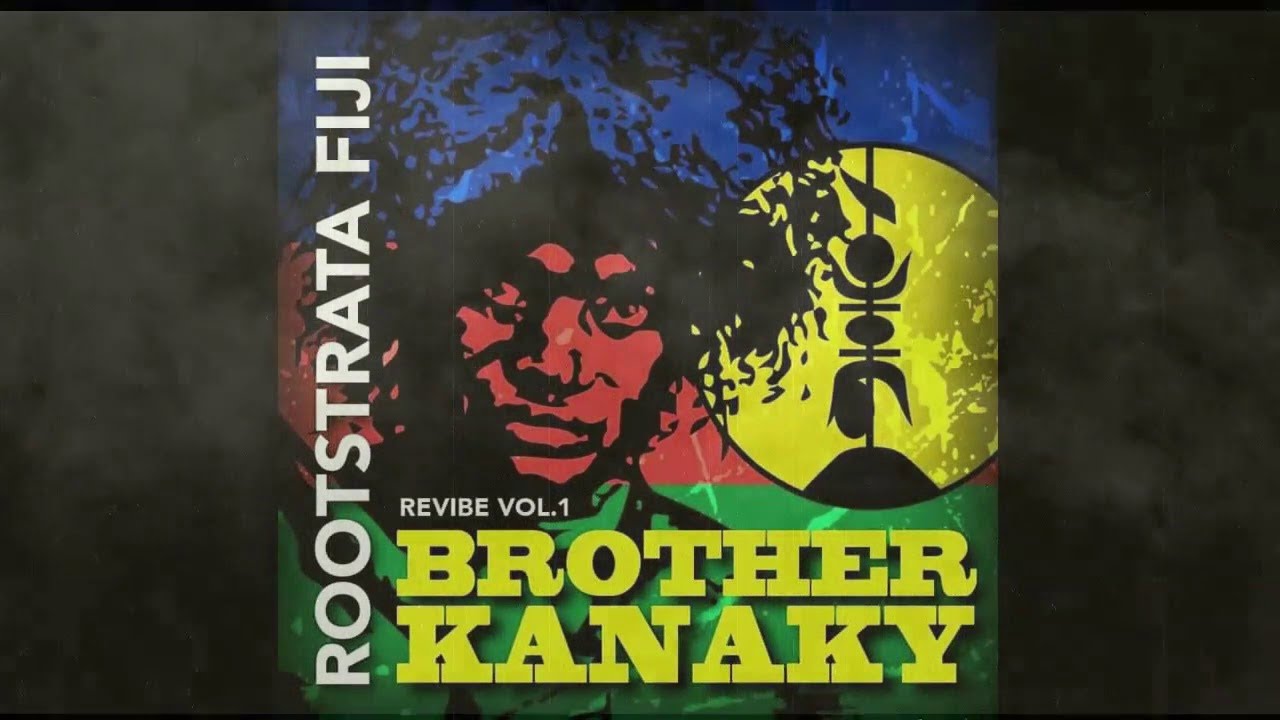 ROOTSTRATA - BROTHER KANAKY