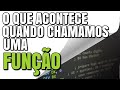 O QUE ACONTECE POR BAIXO DOS PANOS QUANDO CHAMAMOS UMA FUNÇÃO?
