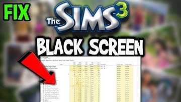 Sims 3 – How to Fix Black Screen & Stuck on Loading Screen