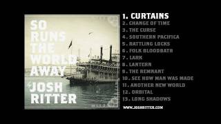 01. &quot;Curtains&quot; (Josh Ritter, from 2010 album &quot;So Runs the World Away&quot;)