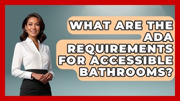 What Are The ADA Requirements For Accessible Bathrooms? - Making Politics Simple