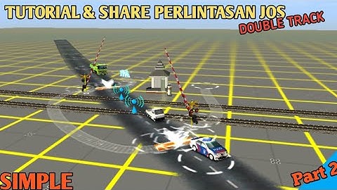 TUTORIAL & SHARE PERLINTASAN JOS DOUBLE TRACK | | #tutorialTrainz