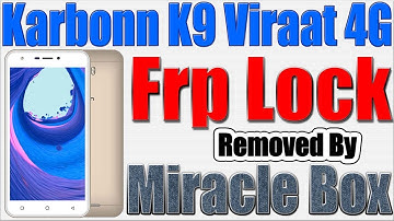 Karbonn K9 Viraat 4G Frp Removed by Miracle Box