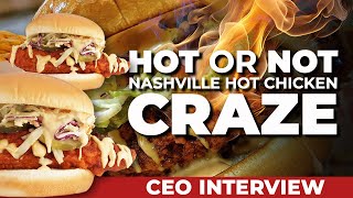 The Hot Chicken Craze ft. CEO of Angry Chikz