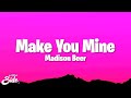 Madison Beer - Make You Mine (Lyrics)