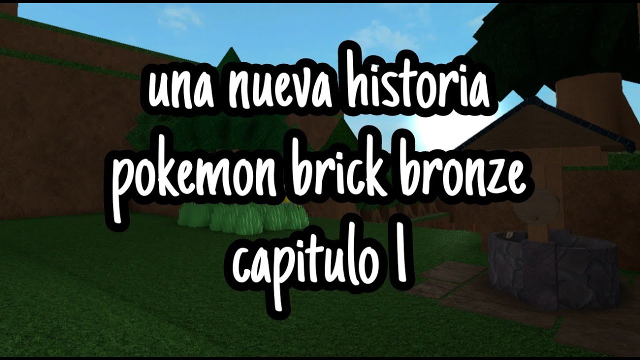 Un Nuevo Inicio Pokemon Brick Bronze Roblox YouTube 