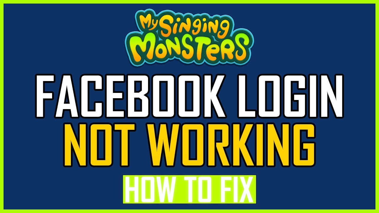 How To Fix My Singing Monsters Facebook Login Not Working YouTube How To Fix My Singing Monsters Facebook Login Not Working YouTube