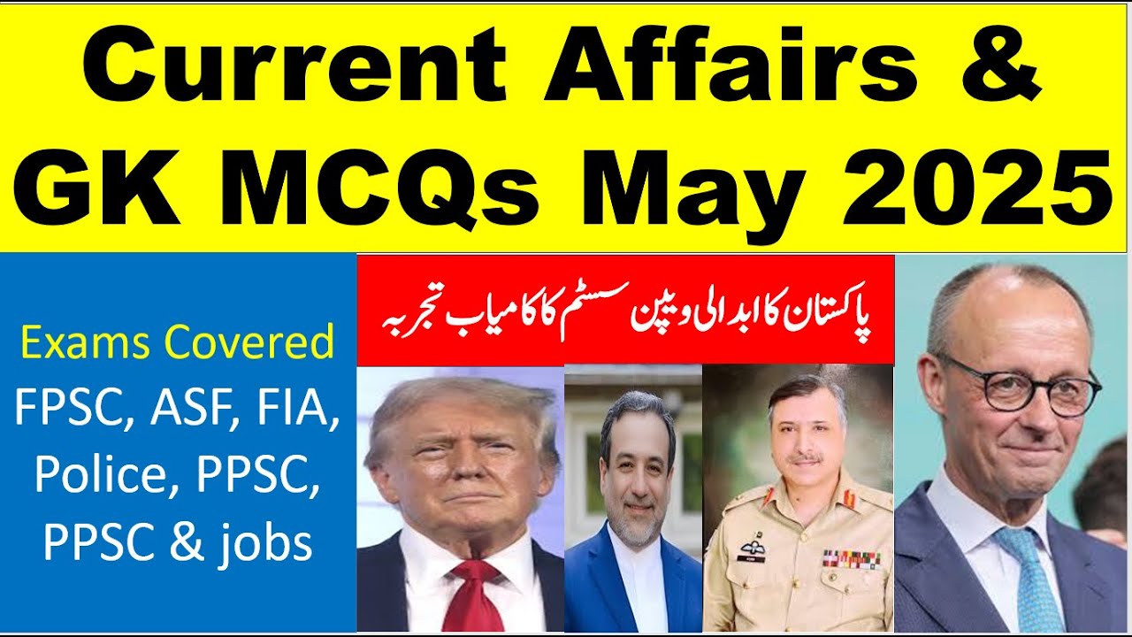 Latest Pakistan International Current Affairs with GK May 2025 for ...