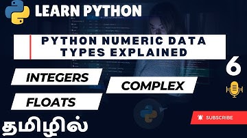 Python Numeric Data Types Explained: Integers, Floats, Complex Numbers, and Manipulation | Tamil