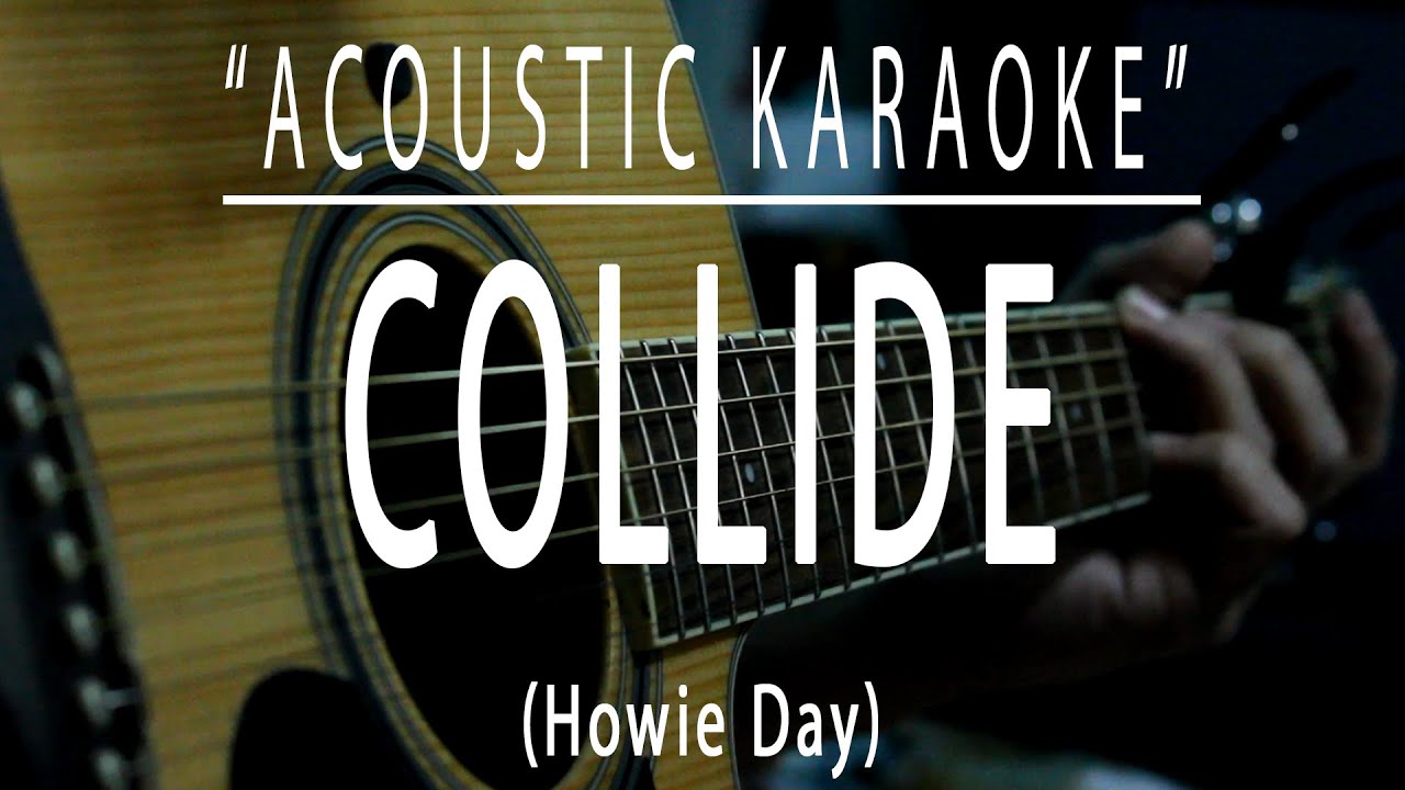 Download Collide - Howie Day (Acoustic karaoke) MP3