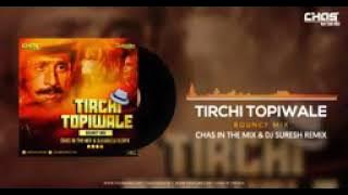 TIRCHI TOPIWALE # Bounce mix @ Dj Chas in the mix